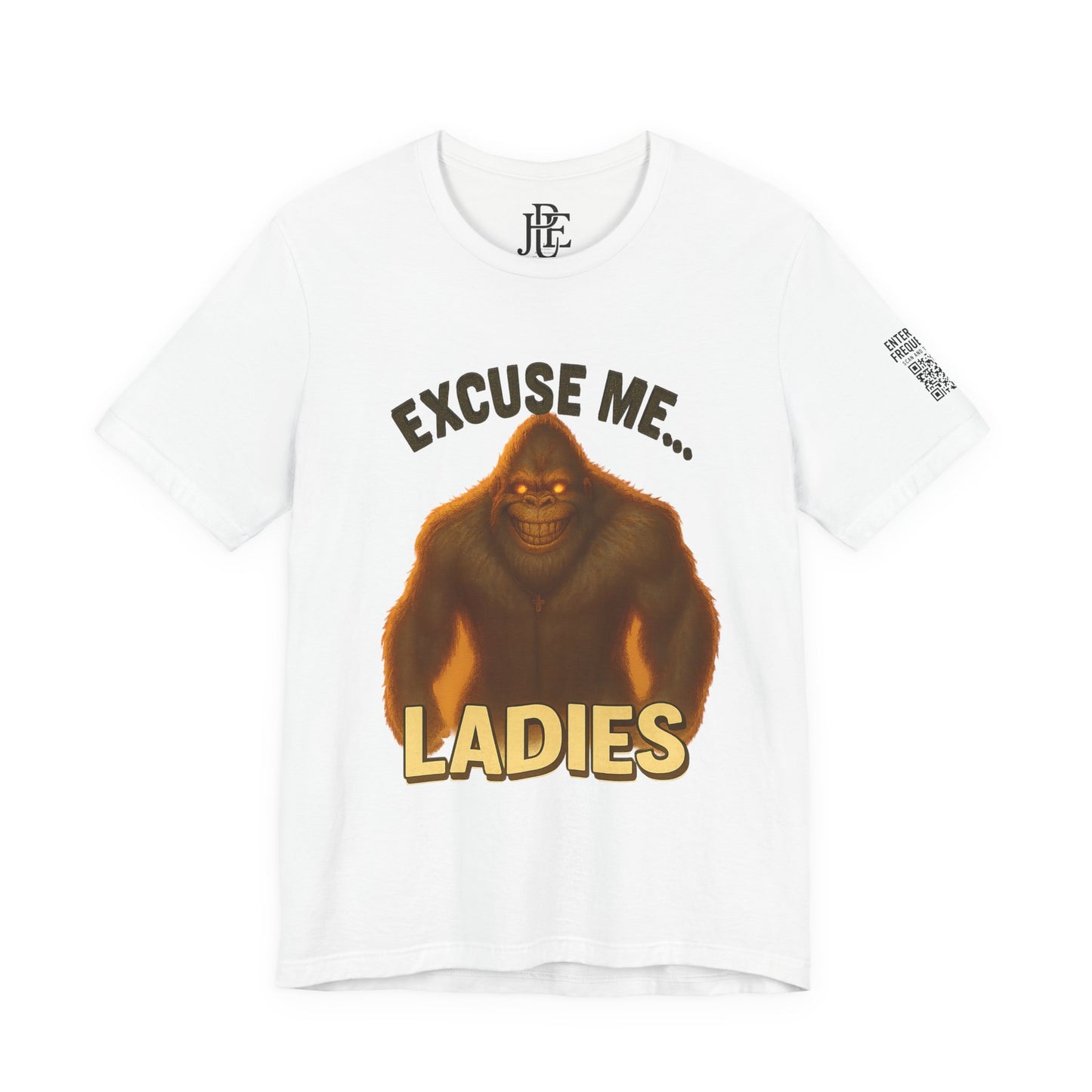 Funny Bigfoot T-Shirt – Excuse Me Ladies | Unisex Jersey Tee, Cryptid Humor Shirt, Outdoor Lover Gift