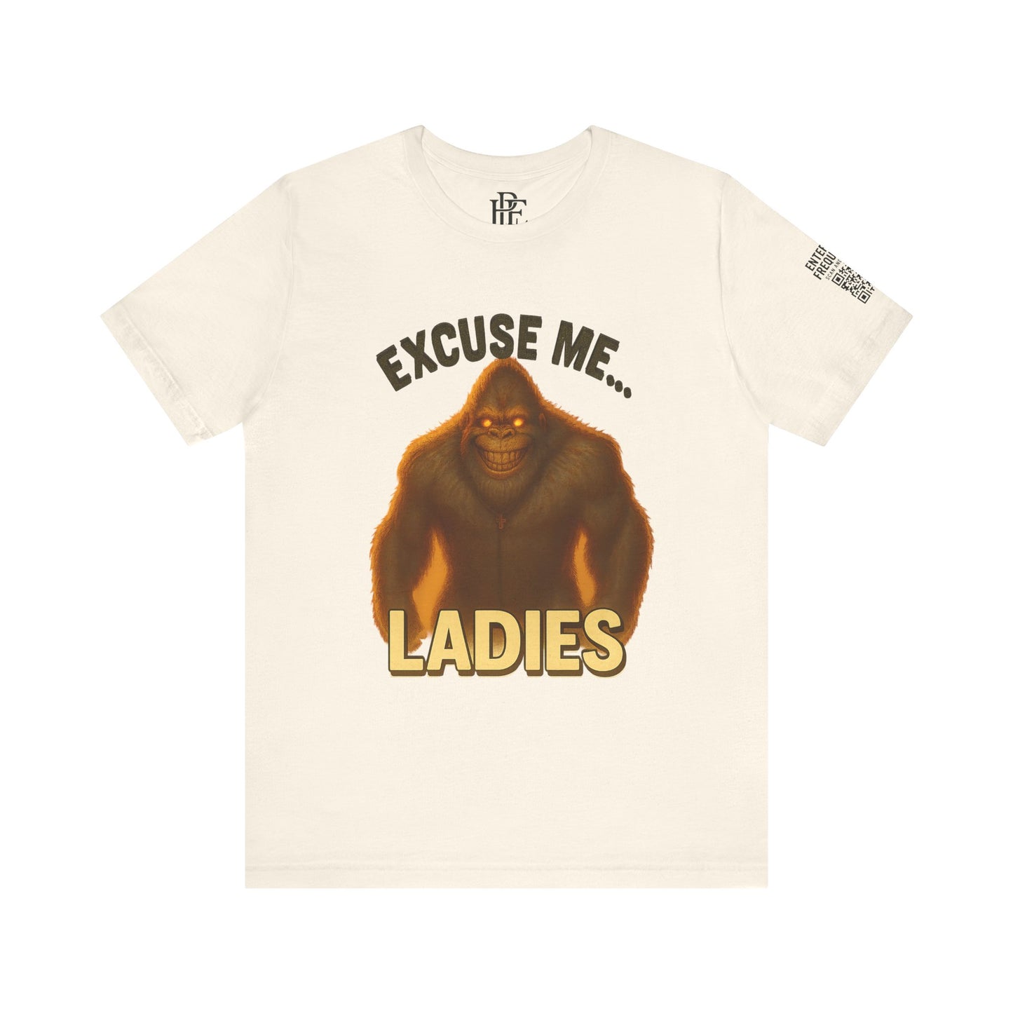 Funny Bigfoot T-Shirt – Excuse Me Ladies | Unisex Jersey Tee, Cryptid Humor Shirt, Outdoor Lover Gift