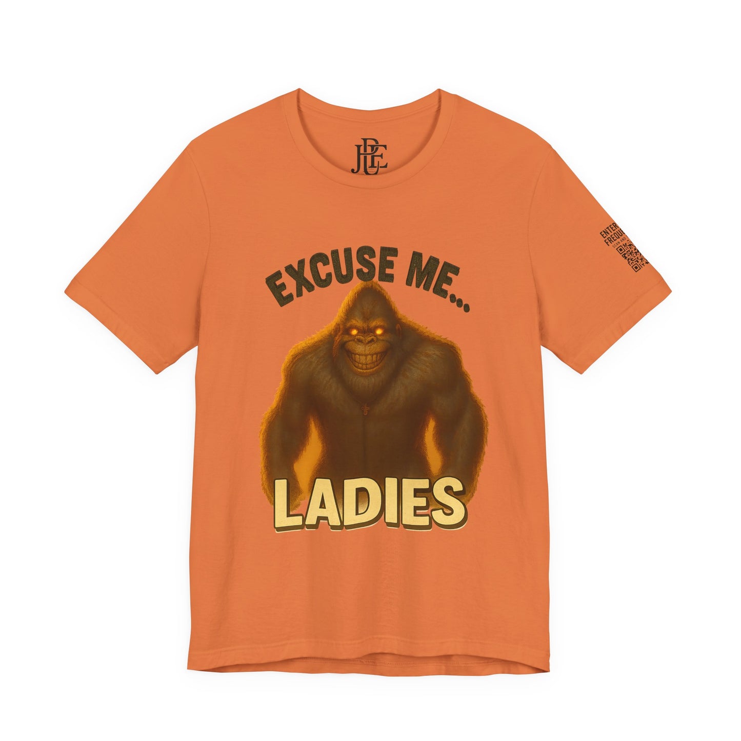 Funny Bigfoot T-Shirt – Excuse Me Ladies | Unisex Jersey Tee, Cryptid Humor Shirt, Outdoor Lover Gift