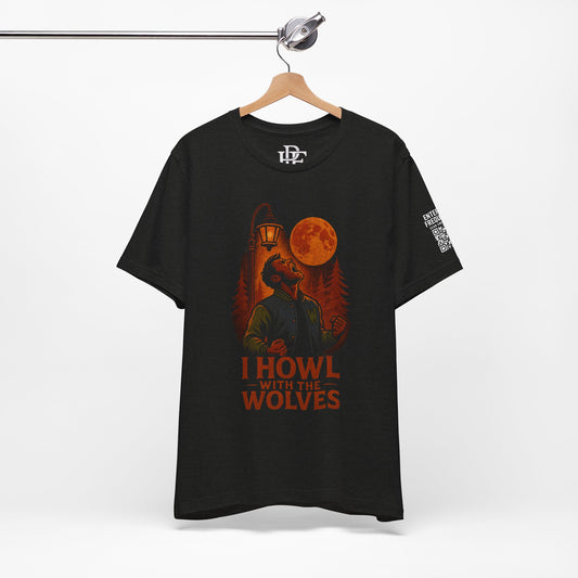 Do You Howl? | I Howl with the Wolves Tee by Creative Artist Joe Parkhurst