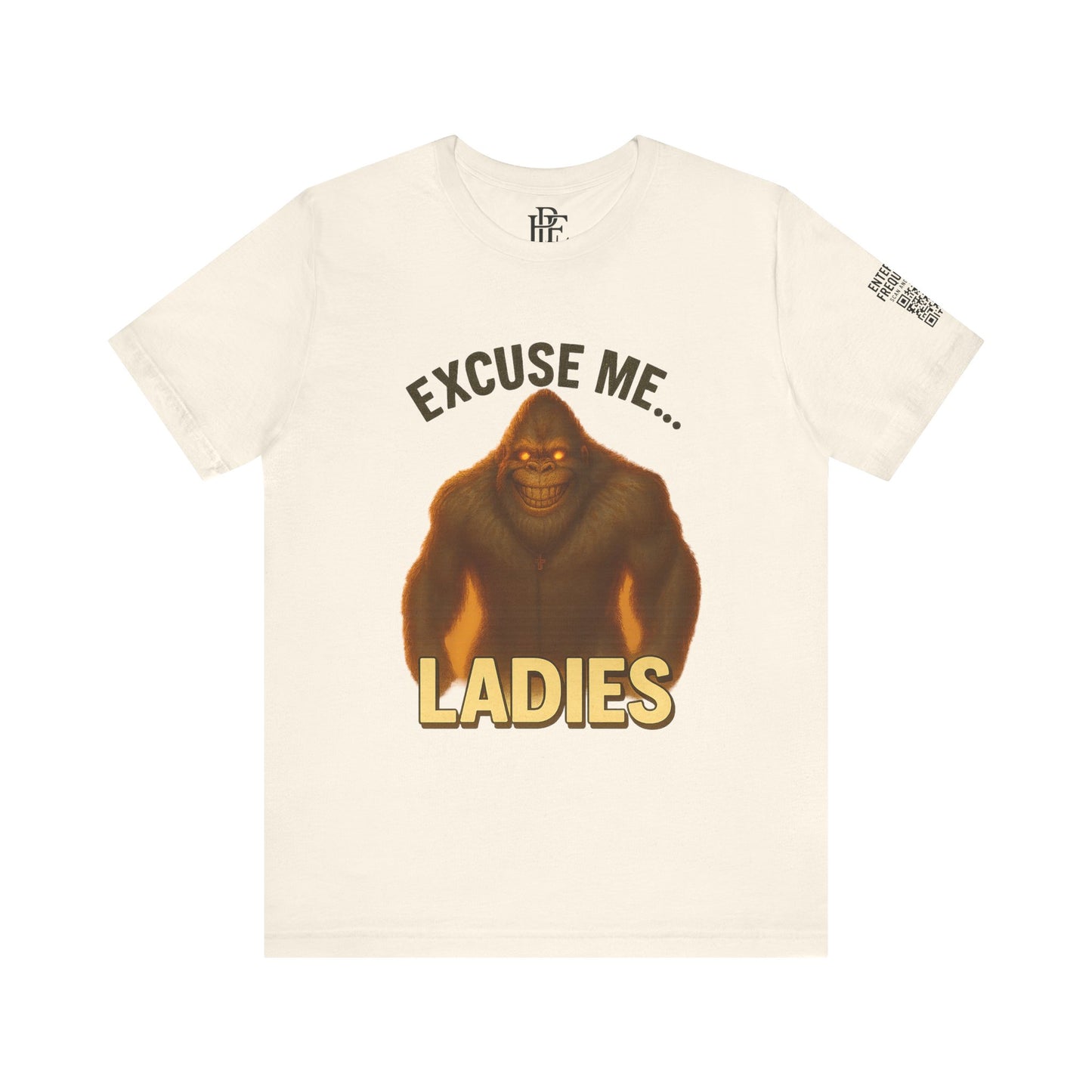 Funny Bigfoot T-Shirt – Excuse Me Ladies | Unisex Jersey Tee, Cryptid Humor Shirt, Outdoor Lover Gift