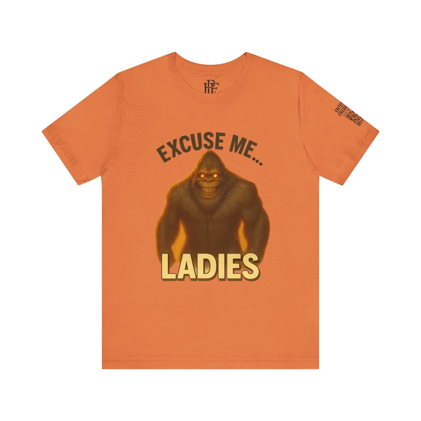 Funny Bigfoot T-Shirt – Excuse Me Ladies | Unisex Jersey Tee, Cryptid Humor Shirt, Outdoor Lover Gift