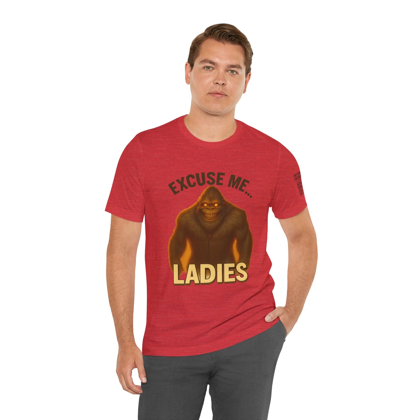 Funny Bigfoot T-Shirt – Excuse Me Ladies | Unisex Jersey Tee, Cryptid Humor Shirt, Outdoor Lover Gift